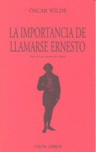 La Importancia de llamarse Ernesto, de Wilde, Óscar | portada del libro