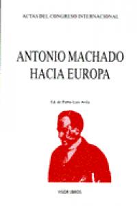 Antonio Machado hacia Europa, de AVILA | portada del libro