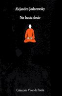 No basta decir, de Jodorowsky | portada del libro