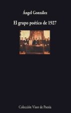 El grupo poético de 1927, de Ángel González | portada del libro