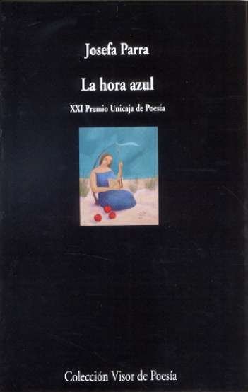 La hora azul, de Parra, Josefa | portada del libro
