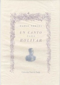 Un canto para Bolívar, de Neruda, Pablo | portada del libro