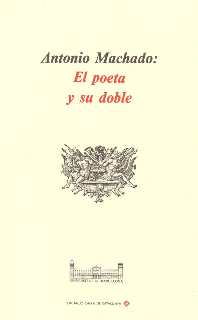 Antonio Machado: El poeta y su doble, de Dept. Filologia Espanyola | portada del libro