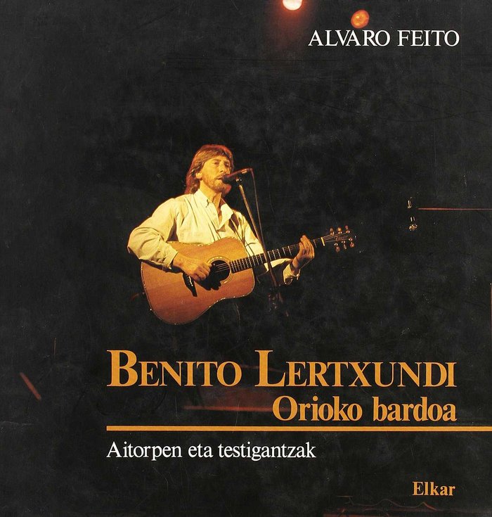 Benito Lertxundi. Orioko bardoa, de Feito Fernandez | portada del libro