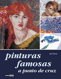 Pinturas famosas a punto de cruz, de EATON, JAN | portada del libro