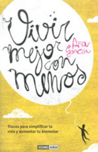 Vivir mejor con menos, de García, Ana | portada del libro