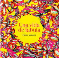 Una vida de fábula, de Mateos, Elena | portada del libro