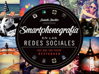 Smartphonografía en las redes sociales, de Haz que tus fotos destaquen | portada del libro