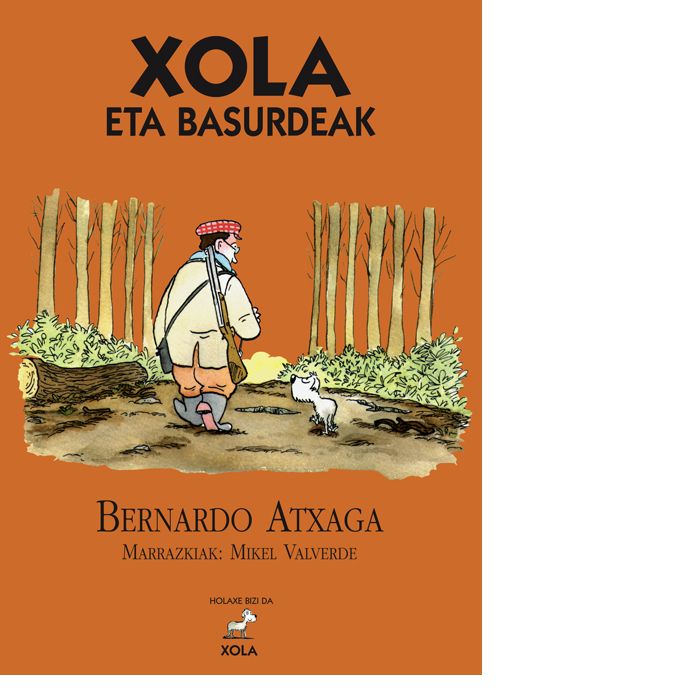 XOLA ETA BASURDEAK, de ATXAGA, BERNARDO | portada del libro