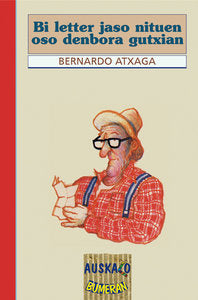 Bi letter jaso nituen oso denbora gutxian, de Irazu Garmendia, José | portada del libro