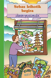 Sebas leihotik begira, de Jabier Muguruza | portada del libro