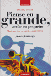 Piense en grande, actúe en pequeño, de JENNINGS | portada del libro