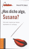 HAS DICHO ALGO SUSANA?, de DALE | portada del libro