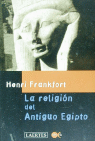 RELIGION DEL ANTIGUO EGIPTO, LA, de Frankfort | portada del libro