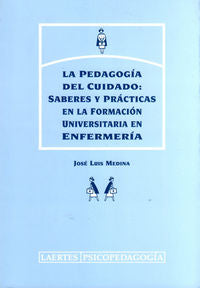 PEDAGOGIA DEL CUIDADO, LA, de MEDINA | portada del libro