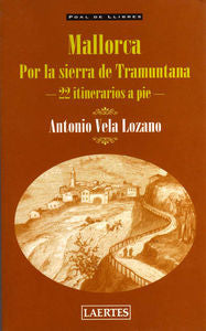 MALLORCA, POR LA SIERRA DE TRAMUNTANA, de VELA LOZANO | portada del libro