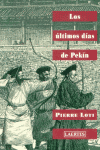 ULTIMOS DIAS DE PEKIN, LOS, de LOTI | portada del libro