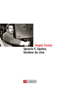 IGNACIO F. IQUINO, HOMBRE DE CINE, de COMAS | portada del libro