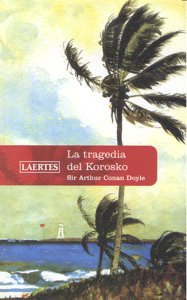 TRAGEDIA DEL KOROSKO, LA (N. ED.), de Doyle | portada del libro