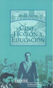 CINE, FICCION Y EDUCACION, de Gispert Pellicer | portada del libro