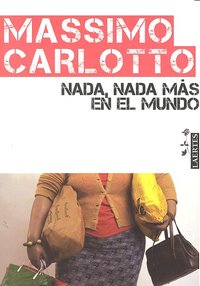 NADA, NADA MAS EN EL MUNDO, de Carlotto | portada del libro