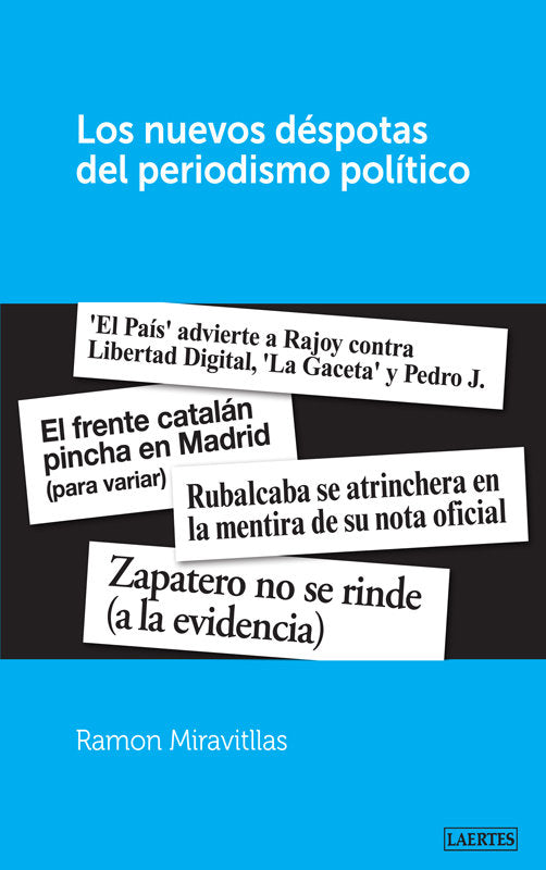 NUEVOS DESPOTAS DEL PERIODISMO POLITICO, LOS, de Miravitllas Pous | portada del libro