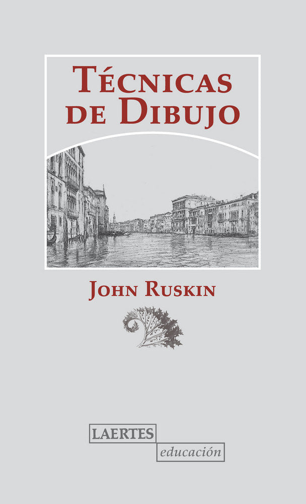 TECNICAS DE DIBUJO (N. ED.), de Ruskin | portada del libro