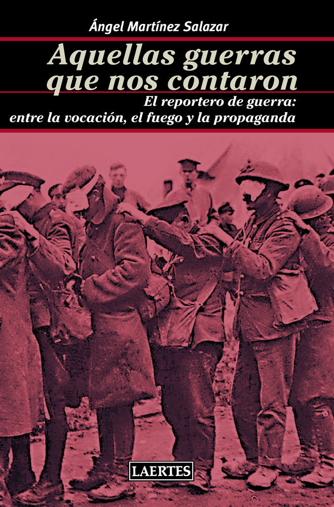 AQUELLAS GUERRAS QUE NOS CONTARON, de Martínez Salazar | portada del libro