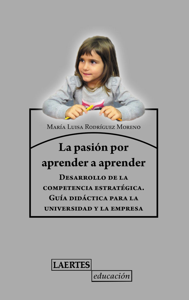 PASIﾓN POR APRENDER A APRENDER, LA, de Rodríguez Moreno | portada del libro