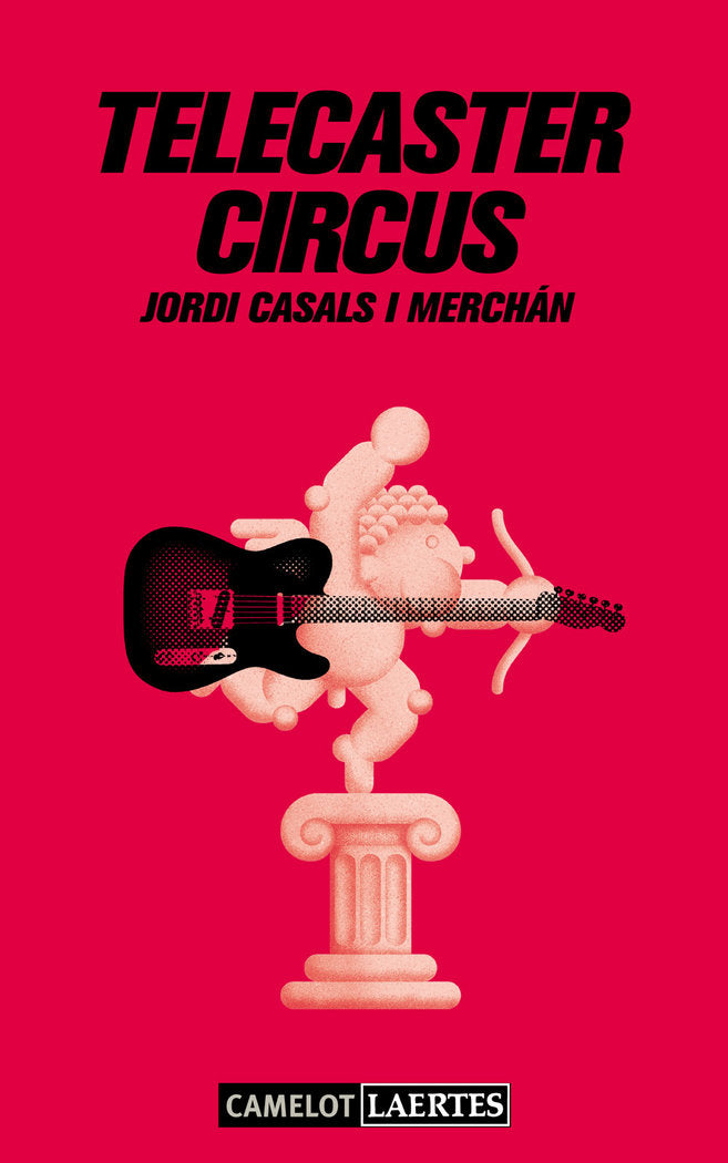 TELECASTER CIRCUS, de Casals i Merchán | portada del libro