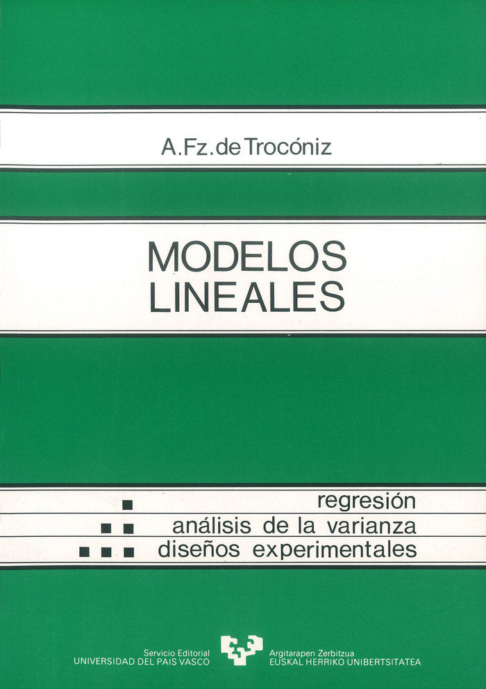 Modelos lineales. Regresión, análisis de la varianza y diseños experimentales, de FERNANDEZ DE TROCONIZ, ANTONIO | portada de