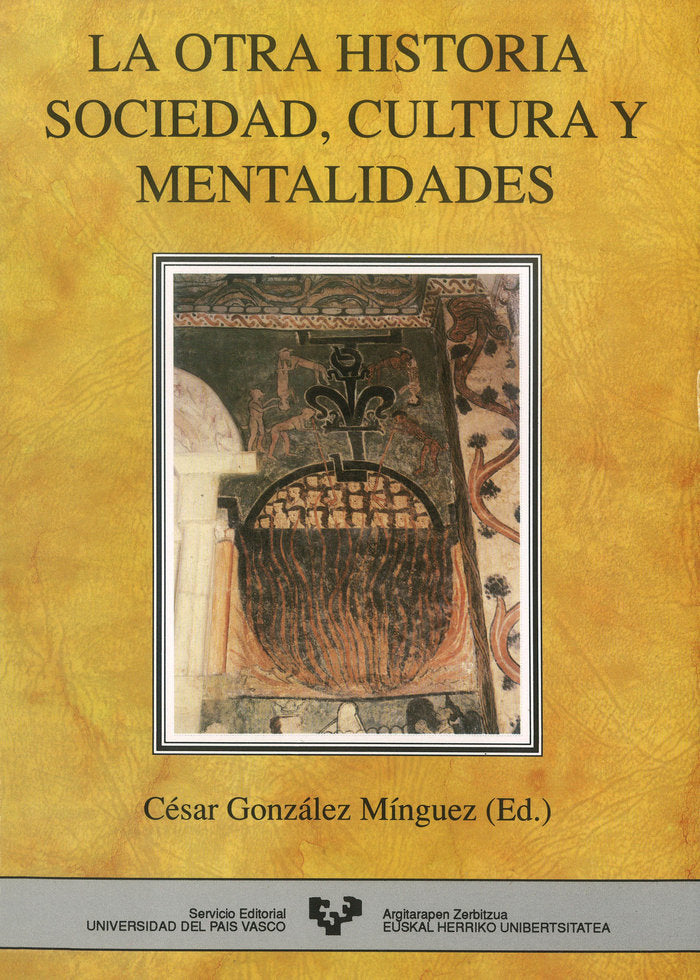 La otra historia. Sociedad, cultura y mentalidades, de González Mínguez, César | portada del libro