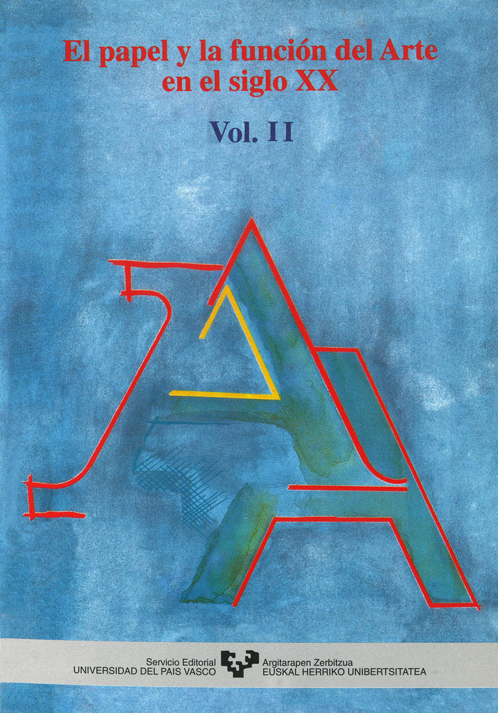 El papel y la función del arte en el siglo XX. Vol. II, de RODRIGUEZ ESCUDERO, PALOMA | portada del libro
