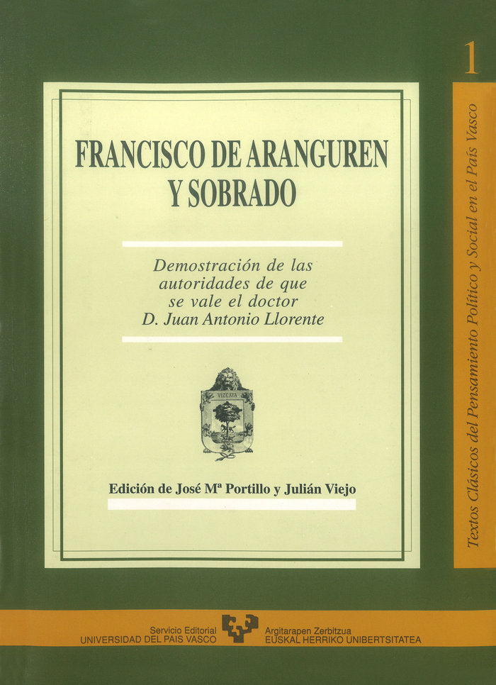 Demostración de las autoridades de que se vale el doctor D. Juan Antonio Llorente, de Aranguren y Sobrado, Francisco de | por