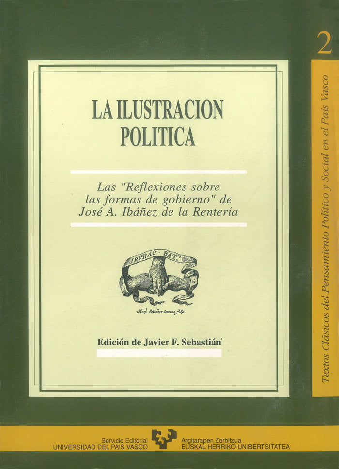 La Ilustración política. Las "Reflexiones sobre la forma de gobierno" de José A. Ibáñez de Rentería, de Fernández Sebastián, 