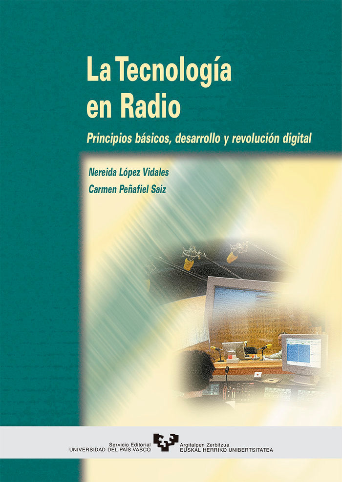 La tecnología en radio. Principios básicos, desarrollo y revolución digital, de López Vidales, Nereida | portada del libro