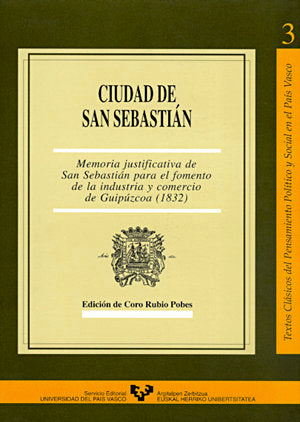 Ciudad de San Sebastián. Memoria justificativa de San Sebastián para el fomento de la industria y co, de Rubio Pobes, Coro | 