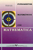 FUNDAMENTOS MATEMATICOS CON MATHEMATICA | portada del libro