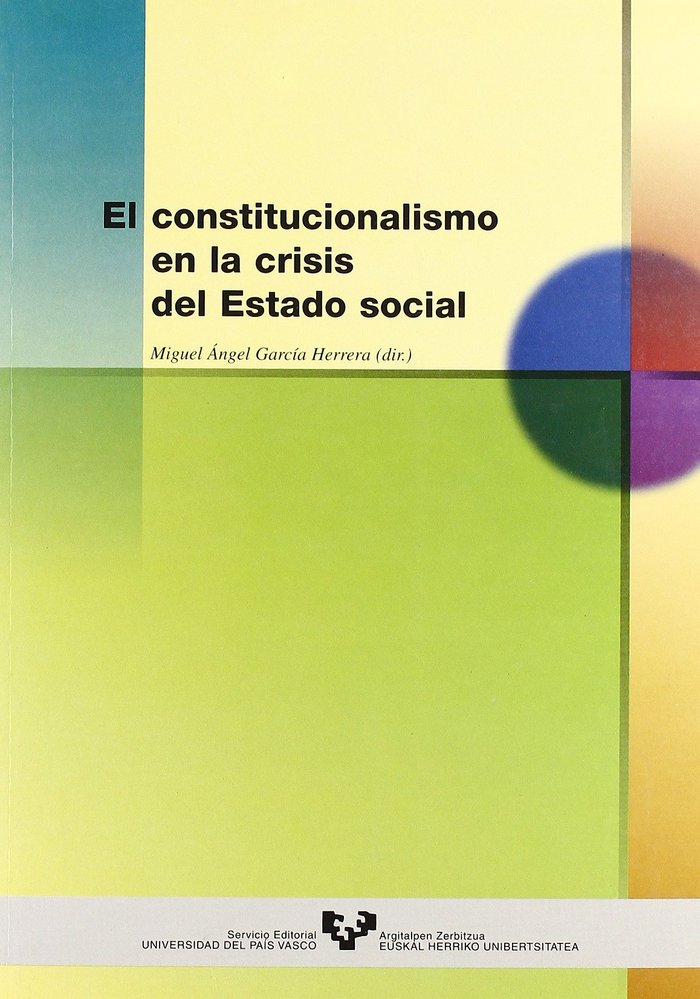 El constitucionalismo en la crisis del estado social, de GARCIA HERRERA | portada del libro