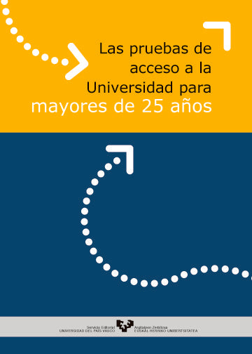 Las pruebas de acceso a la Universidad para mayores de 25 años - 25 urtetik gorakoak Unibertsitatera, de AA.VV. | portada del
