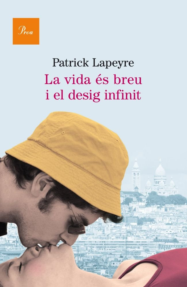 La vida és breu i el desig infinit, de Lapeyre, Patrick | portada del libro