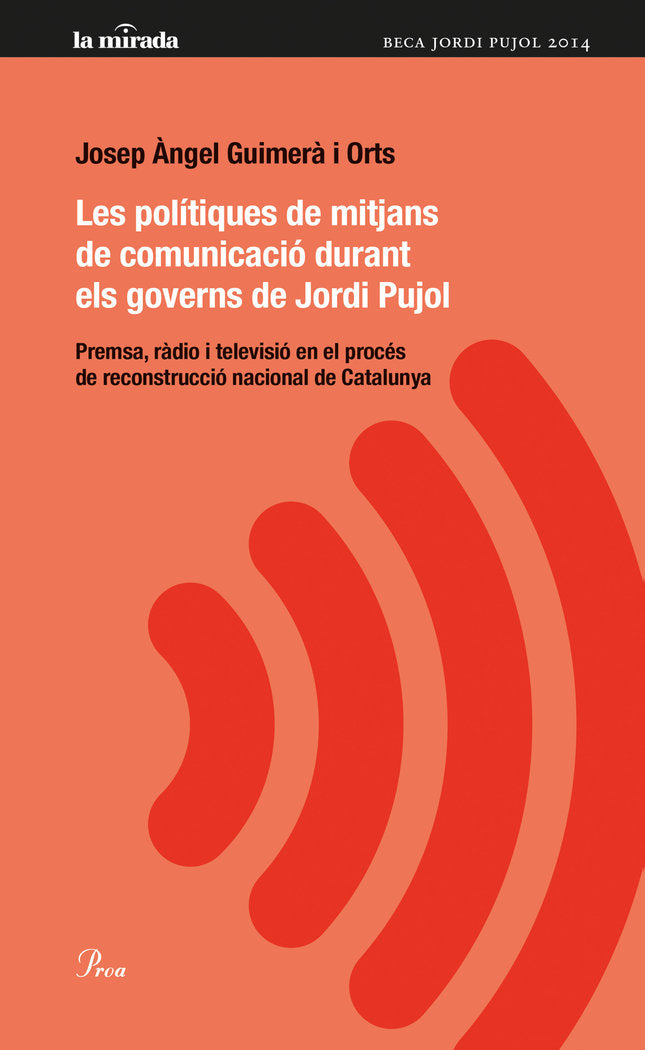 Les polítiques de mitjans de comunicació durant els governs de Jordi Pujol, de Guimerà i Orts, Josep Àngel | portada del libr