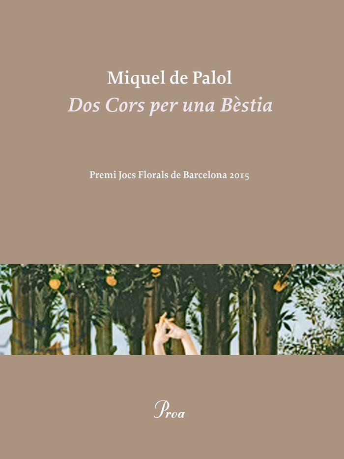 Dos Cors per una Bèstia, de Palol Muntanyola, Miquel De | portada del libro
