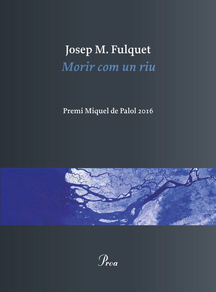 Morir com un riu, de Fulquet, Josep Maria | portada del libro