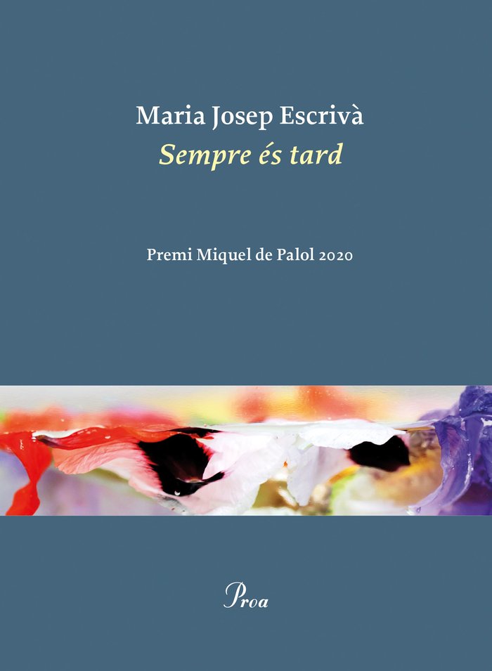 Sempre és tard, de Escrivà Vidal, Maria Jopep | portada del libro