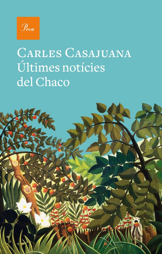 ULTIMES NOTICIES DEL CHACO, de CASAJUANA, CARLES | portada del libro