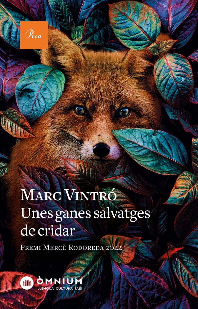 UNES GANES SALVATGES DE CRIDAR PREMI MERCE RODOREDA 2022, de MARC VINTRO | portada del libro