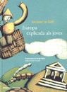 Europa explicada als joves, de Le Goff | portada del libro