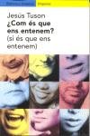 ¿Com és que ens entenem? (si és que ens entenem), de Tuson Valls | portada del libro