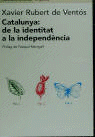 Catalunya: de la identitat a la independència, de Rubert de Ventós | portada del libro